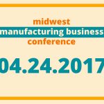 Midwest Manufacturing Business Conference 2017 Speaker