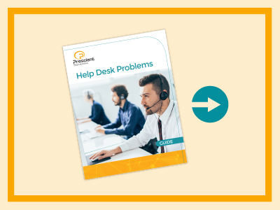 Solve Your Help Desk’s Biggest Problems