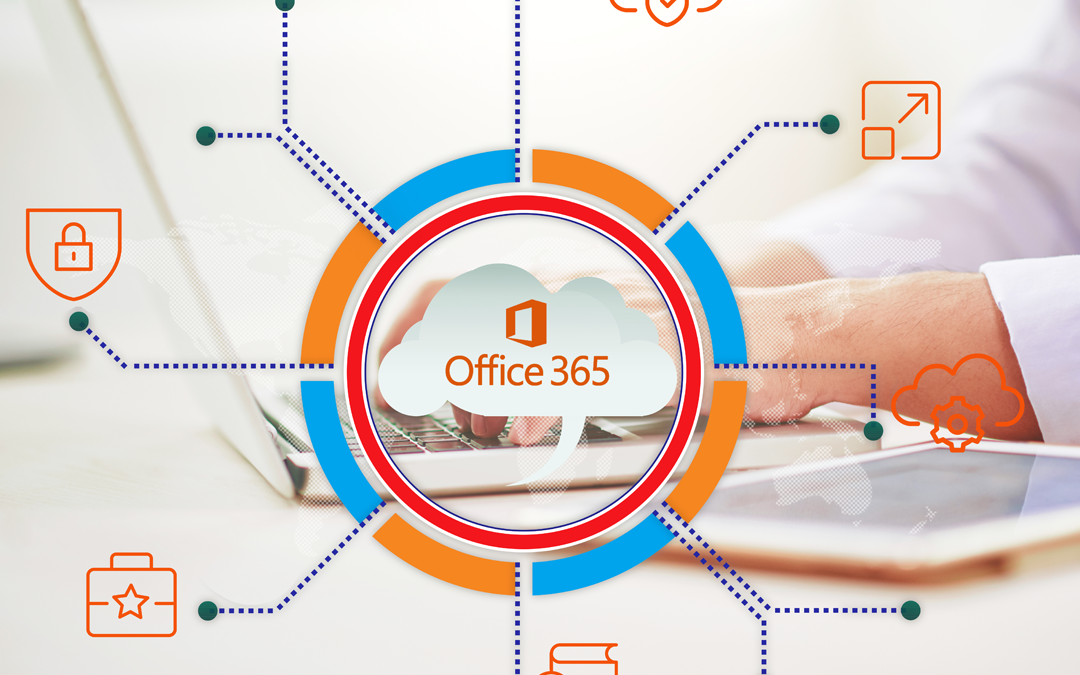 Why Your Business Needs Office 365: The Top 7 Benefits